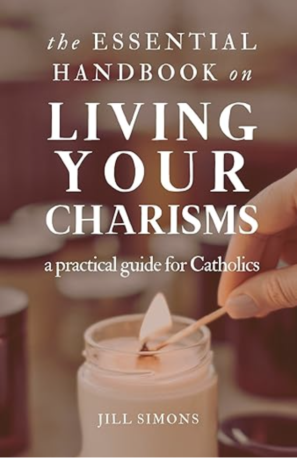 The Essential Handbook on Living Your Charisms